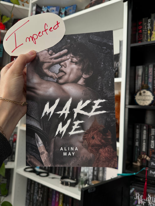 SCRATCH & DENT: Make Me Signed Paperback